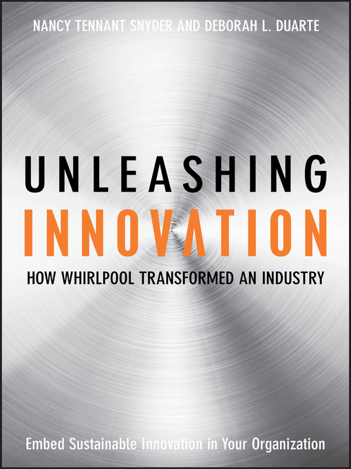 Title details for Unleashing Innovation by Nancy Tennant Snyder - Available